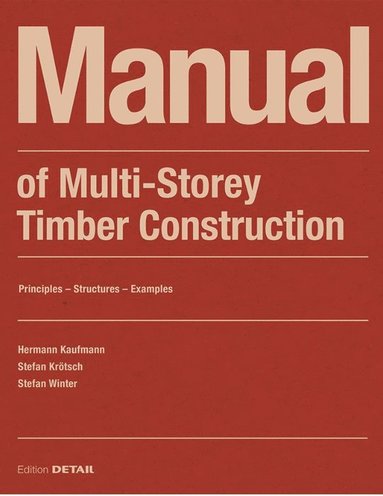 bokomslag Manual of Multistorey Timber Construction