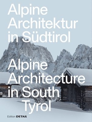 Alpine Architecture in South Tyrol 1