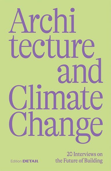 Sandra Hofmeister - Architecture and Climate Change, Häftad