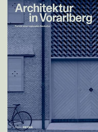 Verena Konrad, Sandra Hofmeister - Architektur in Vorarlberg, Inbunden