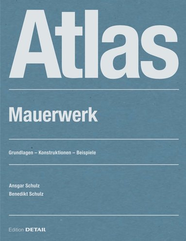 Benedikt Schulz, Ansgar Schulz, Ansgar Schulz, Benedikt Schulz - Atlas Mauerwerk, Häftad