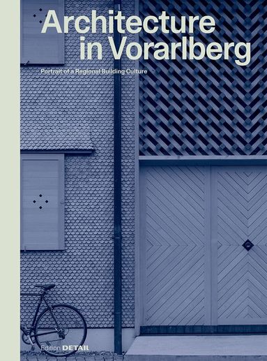 Verena Konrad, Sandra Hofmeister - Architecture in Vorarlberg, Inbunden
