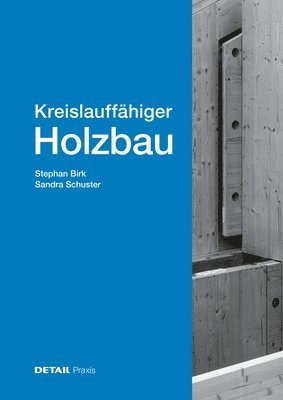 Kreislauffähiger Holzbau