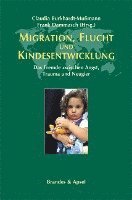 bokomslag Migration, Flucht und Kindesentwicklung