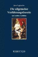 Jean Laplanche - Die allgemeine Verführungstheorie und andere Aufsätze, Häftad