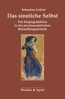 Sebastian Leikert - Das sinnliche Selbst, Häftad