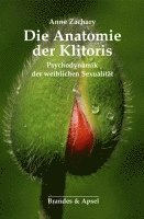Anne Zachary - Die Anatomie der Klitoris, Häftad