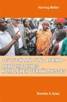 bokomslag Deutschland und Afrika - Anatomie eines komplexen Verhältnisses