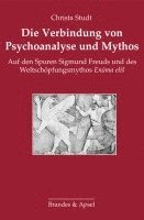 bokomslag Die Verbindung von Psychoanalyse und Mythos