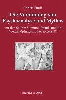 Die Verbindung von Psychoanalyse und Mythos 1