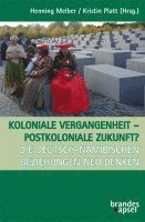 bokomslag Koloniale Vergangenheit - Postkoloniale Zukunft?