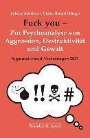 bokomslag Fuck you! - Zur Psychoanalyse von Aggression, Destruktion und Gewalt