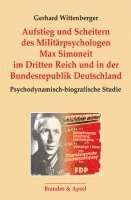 bokomslag Aufstieg und Scheitern des Militärpsychologen Max Simoneit im Dritten Reich und in der Bundesrepublik Deutschland