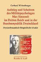 Aufstieg und Scheitern des Militärpsychologen Max Simoneit im Dritten Reich und in der Bundesrepublik Deutschland 1