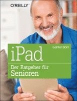 bokomslag iPad - Der Ratgeber für Senioren