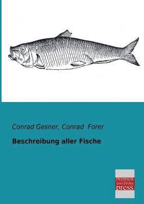 Conrad Gesner, Conrad Forer - Beschreibung Aller Fische, Häftad