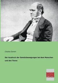 bokomslag Ausdruck Der Gemutsbewegungen Bei Dem Menschen Und Den Tieren