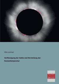 bokomslag Verflussigung Der Kohle Und Herstellung Der Sonnentemperatur