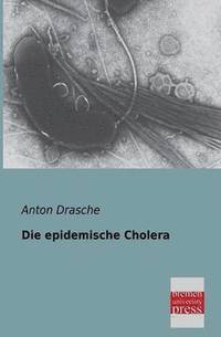 bokomslag Die Epidemische Cholera