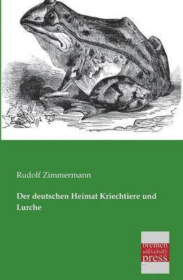 bokomslag Der Deutschen Heimat Kriechtiere Und Lurche