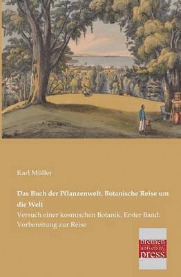 Buch Der Pflanzenwelt. Botanische Reise Um Die Welt