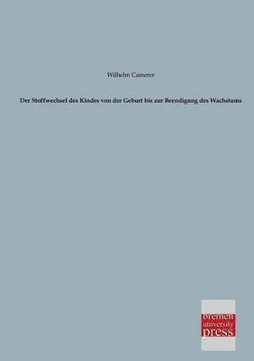 bokomslag Stoffwechsel Des Kindes Von Der Geburt Bis Zur Beendigung Des Wachstums