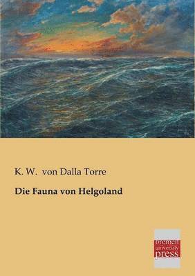 Die Fauna Von Helgoland 1