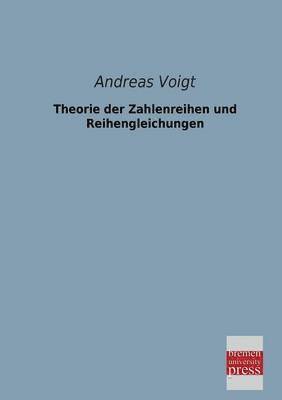 bokomslag Theorie Der Zahlenreihen Und Reihengleichungen