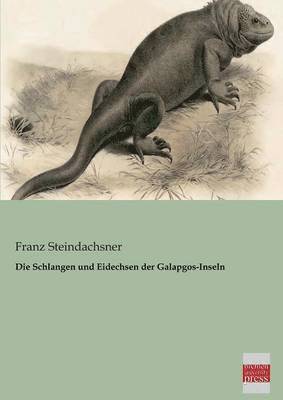 bokomslag Die Schlangen Und Eidechsen Der Galapgos-Inseln