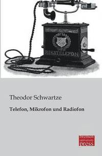bokomslag Telefon, Mikrofon Und Radiofon