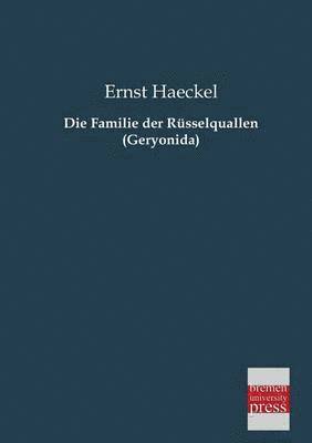 Die Familie Der Russelquallen (Geryonida) 1