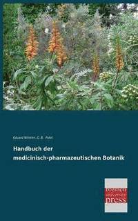 bokomslag Handbuch Der Medicinisch-Pharmazeutischen Botanik
