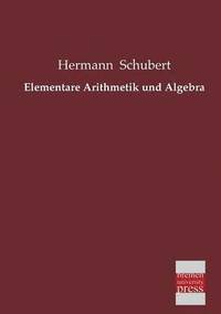 bokomslag Elementare Arithmetik Und Algebra