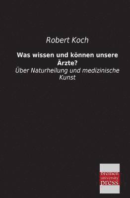 bokomslag Was Wissen Und Konnen Unsere Arzte?