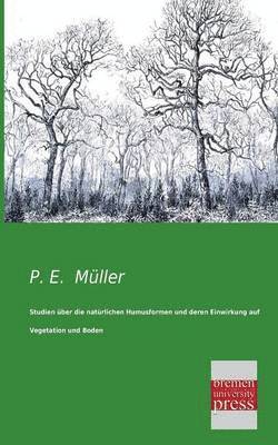 bokomslag Studien Uber Die Naturlichen Humusformen Und Deren Einwirkung Auf Vegetation Und Boden