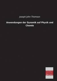 bokomslag Anwendungen Der Dynamik Auf Physik Und Chemie