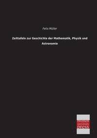 bokomslag Zeittafeln Zur Geschichte Der Mathematik, Physik Und Astronomie