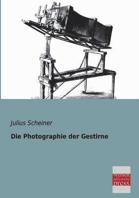 Die Photographie Der Gestirne 1