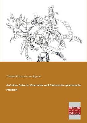 Auf Einer Reise in Westindien Und Sudamerika Gesammelte Pflanzen 1