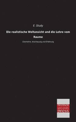 Die Realistische Weltansicht Und Die Lehre Vom Raume 1