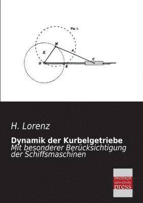 H Lorenz, H. Lorenz - Dynamik Der Kurbelgetriebe, Häftad