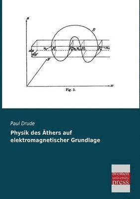 bokomslag Physik des AEthers auf elektromagnetischer Grundlage