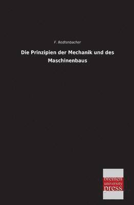 bokomslag Die Prinzipien Der Mechanik Und Des Maschinenbaus