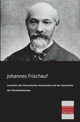 bokomslag Grundriss Der Theoretischen Astronomie Und Der Geschichte Der Planetentheorien