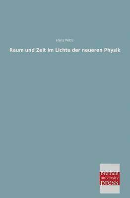 bokomslag Raum Und Zeit Im Lichte Der Neueren Physik