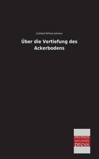 bokomslag Uber Die Vertiefung Des Ackerbodens