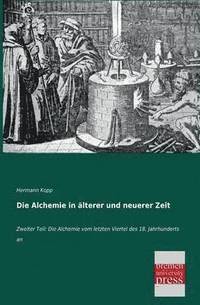 bokomslag Die Alchemie in Alterer Und Neuerer Zeit