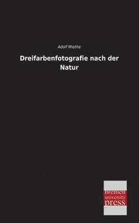 bokomslag Dreifarbenfotografie Nach Der Natur