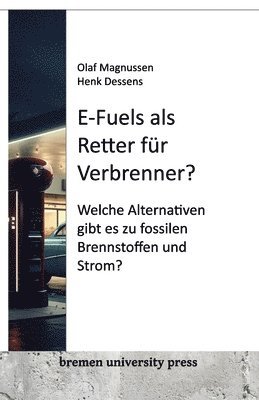 bokomslag E-Fuels als Retter fr Verbrenner?