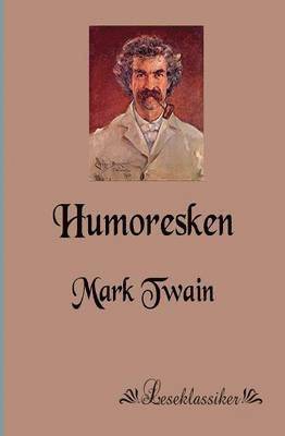 Mark Twain - Humoresken, Häftad. Tillgänglighet: Lägg i varukorg